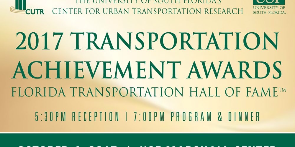 Save the Date: 2017 CUTR Transportation Achievement Awards Save the Date: 2017 CUTR Transportation Achievement Awards